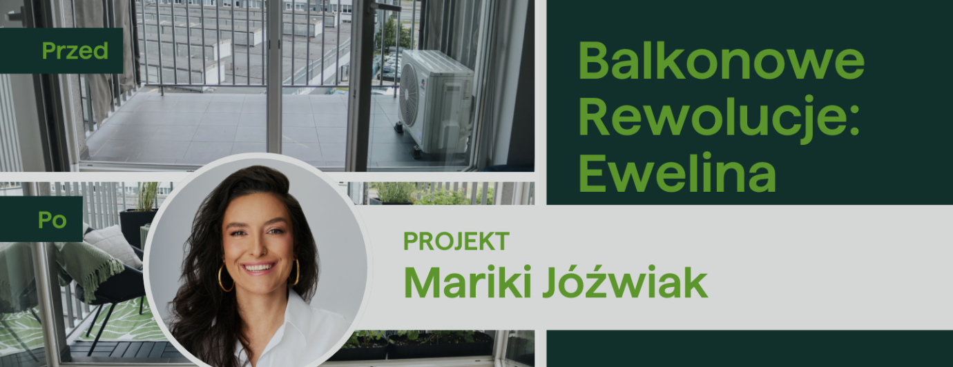 Focus Garden x Marika Jóźwiak - Balkonowe Rewolucje #2 