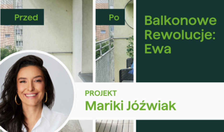 balkonowe rewolucje z projektantką Mariką Jóżwiak 