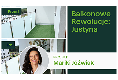 Focus Garden x Marika Jóźwiak - Balkonowe Rewolucje #3